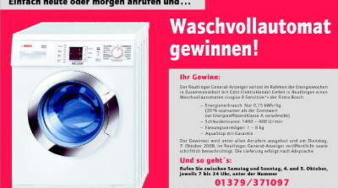 Gewinnen Sie einen Waschvollautomat. Heute und morgen anrufen!